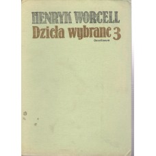 Dzieła wybrane. [T.] 3, Pogranicza : Opowieści autobiograficzne, z listów do Marii Kasprowiczowej, reportaże, artykuły, felietony, z Dziennika (1964-1977) 